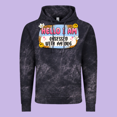 Hello I Am Obsessed With My Dog Vintage Hoodie Designed By Artiststas
