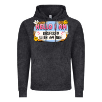Vintage Black hello i am obsessed with my dog Vintage Hoodie - Artiststas