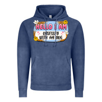 Vintage Denim hello i am obsessed with my dog Vintage Hoodie - Artiststas
