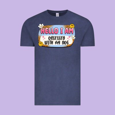 Hello I Am Obsessed With My Dog Vintage Tee Designed By Artiststas
