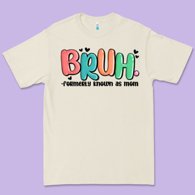 Bruh Formerly Known As Mom Premium Tee Designed By Maliassmallbusiness