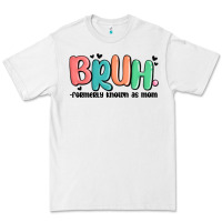 White bruh formerly known as mom Premium Tee - MaliasSmallBusiness