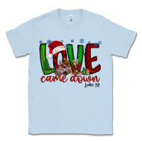 Dusty Blue love came dow christmas Classic Tee - RacoonDesign