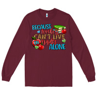 Burgundy because teachers cant live on apples alone Long Sleeve Tee - NancyCooperArtShop
