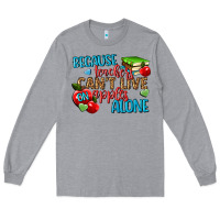 Heather Grey because teachers cant live on apples alone Long Sleeve Tee - NancyCooperArtShop