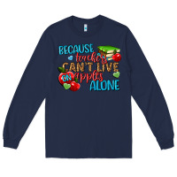 Navy because teachers cant live on apples alone Long Sleeve Tee - NancyCooperArtShop
