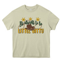 Mossy its alright to be little bitty Heavy Core Tee - MaliasSmallBusiness