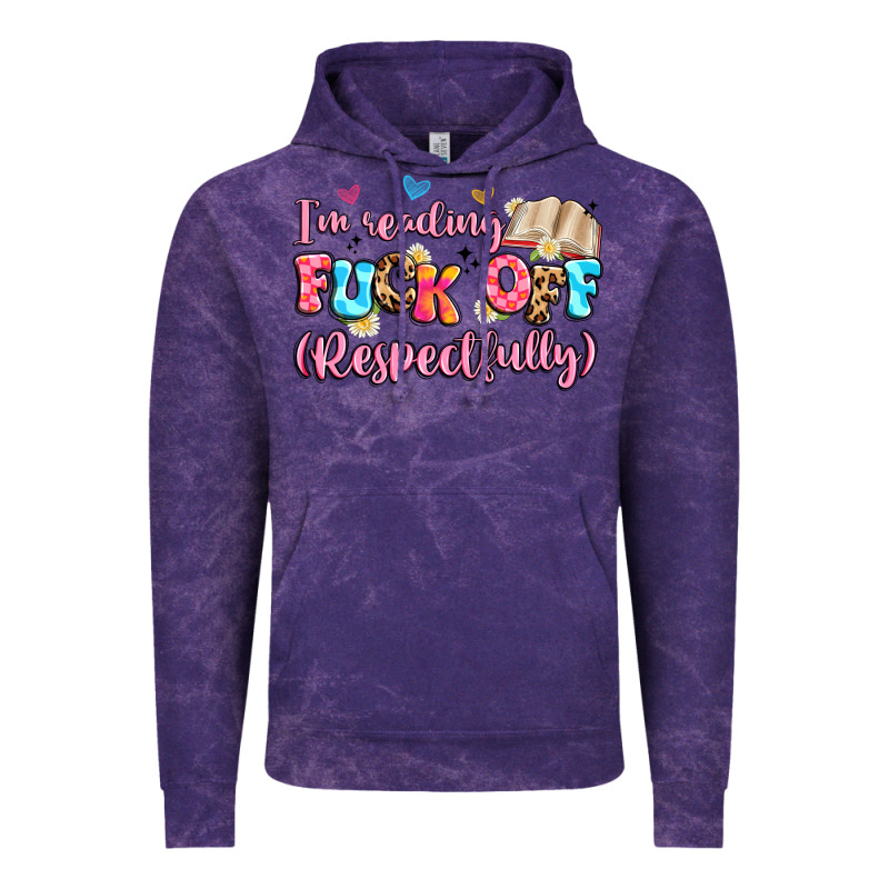 I'm Reading Fuck Off Respectfully Vintage Hoodie by Artiststas | Teevron
