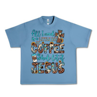 Pebble Blue all i need is a little bit of coffee and o whole lot of jesus Urban Heavy Tee - JahusDesignShop