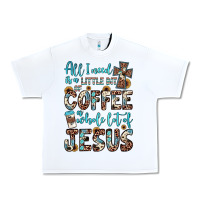 White all i need is a little bit of coffee and o whole lot of jesus Urban Heavy Tee - JahusDesignShop