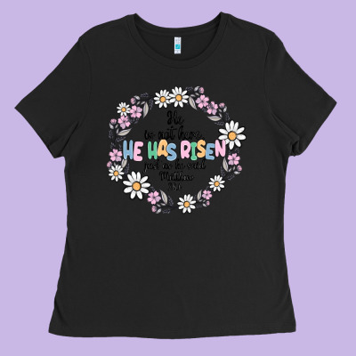 He Has Risen Ladies Tee Designed By Maliassmallbusiness