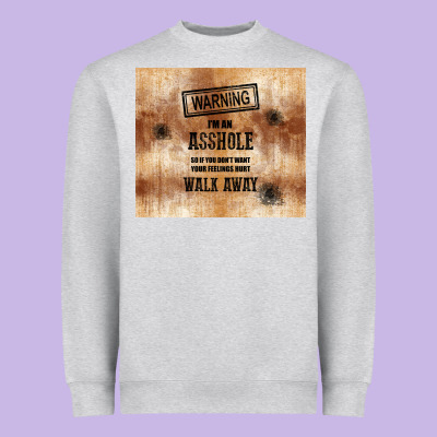 Warning I'm An Asshole With Rusty Background Heavyweight Sweatshirt Designed By Tumblerdesignbyshophia