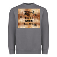 Storm warning i'm an asshole with rusty background Heavyweight Sweatshirt - TumblerDesignByShophia