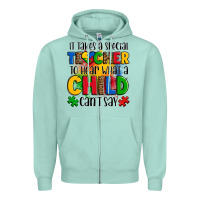 Seafoam it takes a special teacher to hear what a child can't say Zipper Hoodie - OliviaCreatesArt