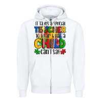 It Takes A Special Teacher To Hear What A Child Can't Say Zipper Hoodie | Teevron