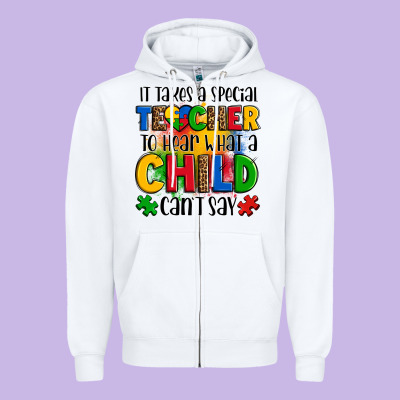 It Takes A Special Teacher To Hear What A Child Can't Say Zipper Hoodie Designed By Oliviacreatesart