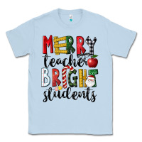 Dusty Blue Merry Teacher Bright Students Christmas Classic Tee - LillyAllenDesigns