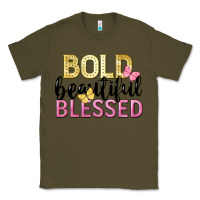 Army Green bold beautiful blessed Classic Tee - LillyAllenDesigns