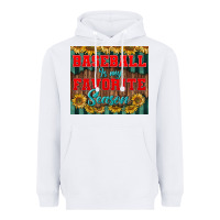 Baseball Is My Favorite Season Tumbler Heavyweight Hoodie | Teevron