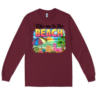 Burgundy take me to the beach Long Sleeve Tee - NancyCooperArtShop