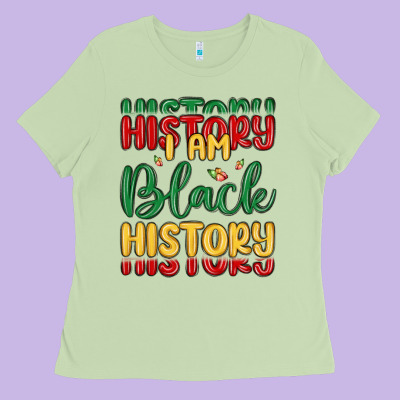 I Am Black History Ladies Tee Designed By Maliassmallbusiness