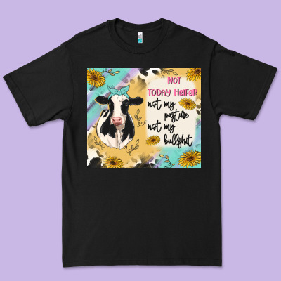 Not Today Heifer Premium Tee Designed By Maliassmallbusiness