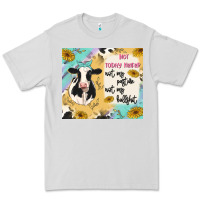 Dove Grey not today heifer Premium Tee - MaliasSmallBusiness