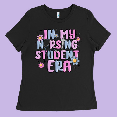In My Nursing Student Era Ladies Tee Designed By Maliassmallbusiness