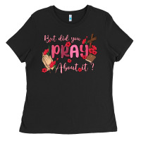 Black but did you pray about it Ladies Tee - MaliasSmallBusiness