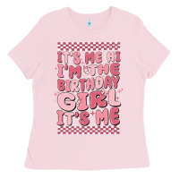 Bubblegum Pink its me hi im the birthday girl its me Ladies Tee - MaliasSmallBusiness