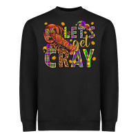 Black Let's get cray Heavyweight Sweatshirt - HowdyJamesFarm