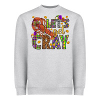 Heather Grey Let's get cray Heavyweight Sweatshirt - HowdyJamesFarm