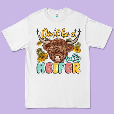 Dont Be A Salty Heifer Premium Tee Designed By Maliassmallbusiness