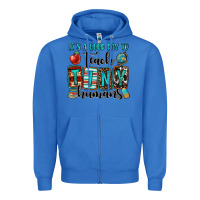True Royal it's a good day to teach tiny humans Zipper Hoodie - OliviaCreatesArt