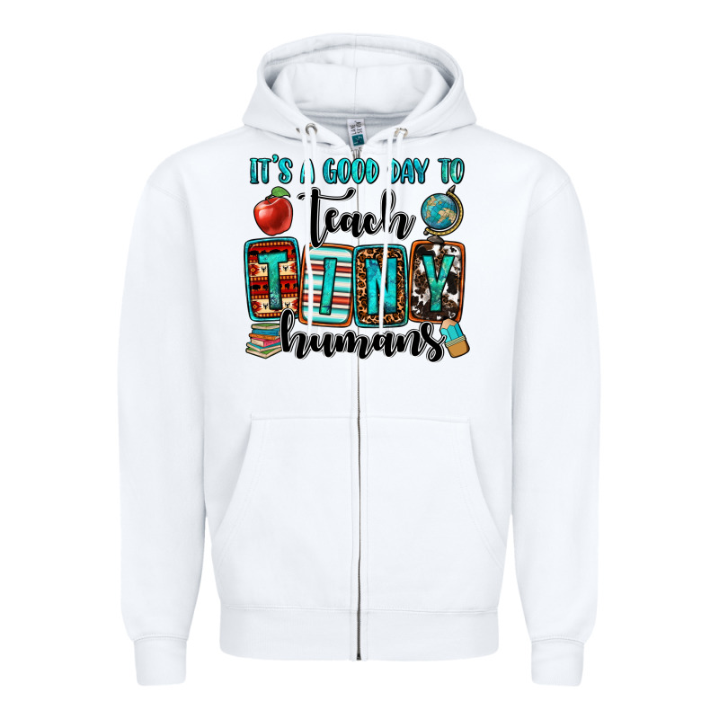It's A Good Day To Teach Tiny Humans Zipper Hoodie by OliviaCreatesArt | Teevron