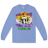 Colony Blue feeling cute might haunt u later tbw Long Sleeve Tee - texasbilliewilder