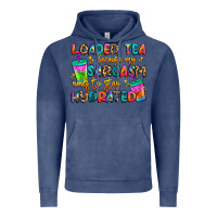 Vintage Denim loaded tea because my sarcasm needs to stay hydrat Vintage Hoodie - Artiststas