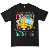 Black you don't have to be crazy to drive with us we can Premium Tee - MaliasSmallBusiness