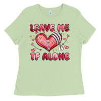 Matcha leave me tf alone valentines day Ladies Tee - MaliasSmallBusiness