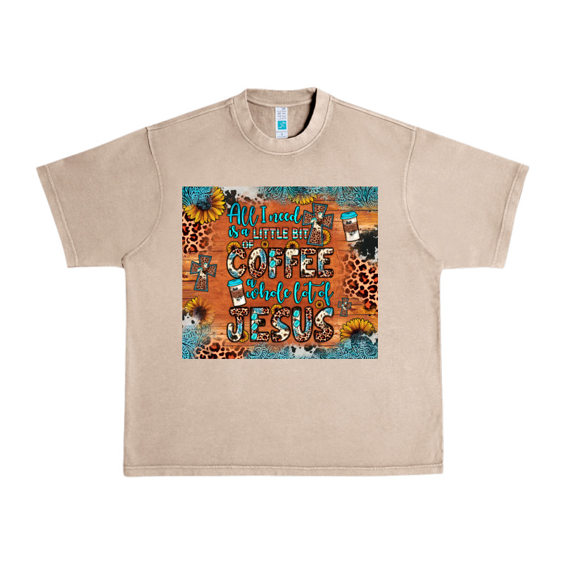 All I Need Is A Little Bit Of Coffee And O Whole Lot Of Jesus Urban Heavy Tee by JahusDesignShop | Teevron