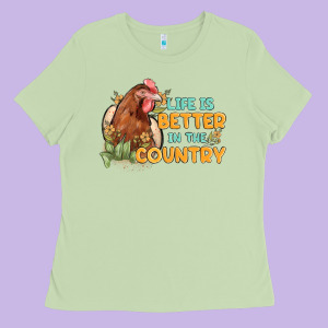 Life Is Better In The Country Ladies Tee Designed By Maliassmallbusiness