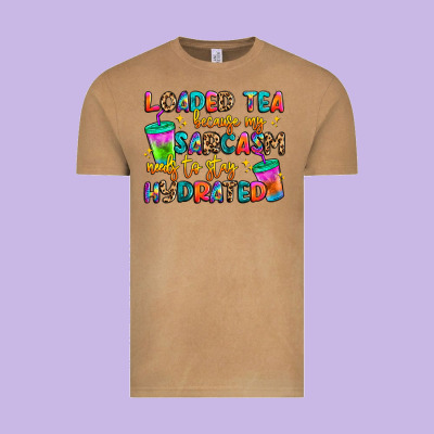 Loaded Tea Because My Sarcasm Needs To Stay Hydrat Vintage Tee Designed By Artiststas