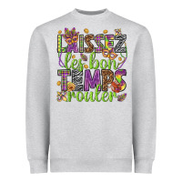 Heather Grey Loissez les bon temps rouler Heavyweight Sweatshirt - HowdyJamesFarm