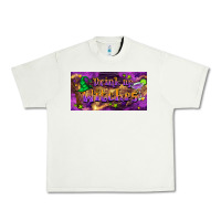 Pistachio drink up witches Urban Heavy Tee - BarkalooDesign