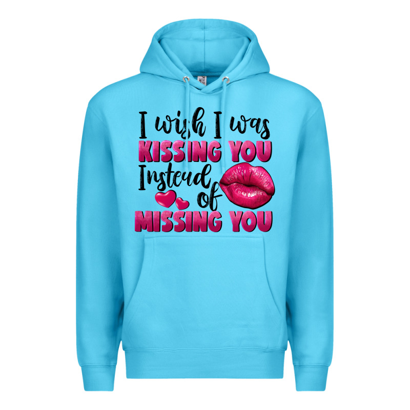 I Wish I Was Kissing You Instead Of Missing You Premium Hoodie by FaDigitalArtStudio | Teevron