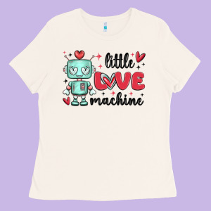 Little Love Machine Ladies Tee Designed By Maliassmallbusiness
