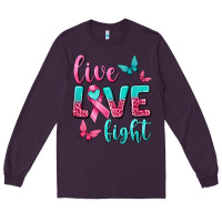 Plum live love fight breast cancer Long Sleeve Tee - texasbilliewilder
