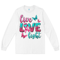 White live love fight breast cancer Long Sleeve Tee - texasbilliewilder