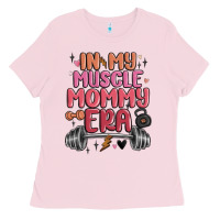 In My Muscle Mommy Era Ladies Tee | Teevron