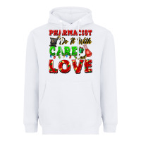 White pharmacist do it with care and love christmas Heavyweight Hoodie - FaDigitalArtStudio